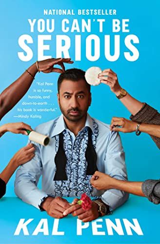 cover of You Can’t Be Serious by Kal Penn; photo of the author in a baby blue tuxedo shirt with several hands coming in from the side fixing his hair, clothes, makeup, etc