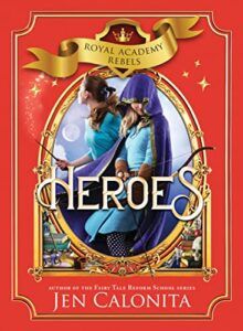 Heroes (Royal Academy Rebels #3)