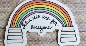 libraries are for everyone sticker
