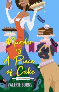 Book cover of Murder is a Piece of Cake by Valerie Burns