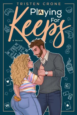 Cover of Playing For Keeps by Tristen Crone