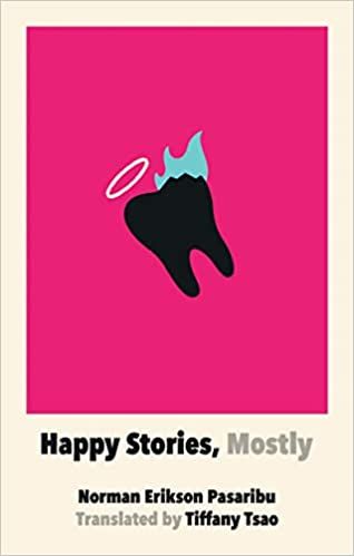 cover of Happy Stories, Mostly by Norman Erikson Pasaribu, translated by Tiffany Tsao 