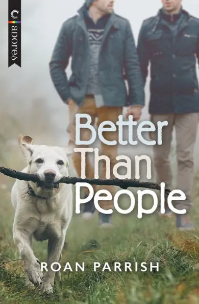 Better Than People by Roan Parrish Book Cover