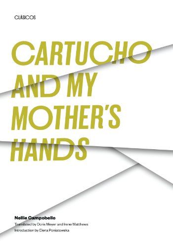 Cartucho and My Mother's Hands by Nellie Campobello book cover