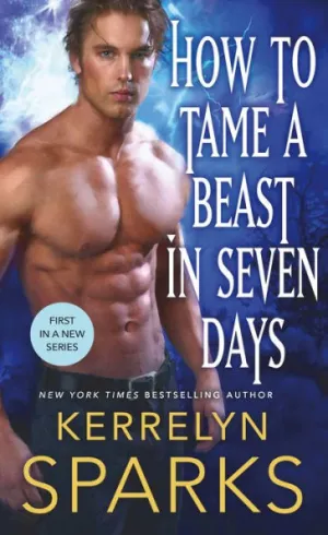 How to Tame a Beast in Seven Days (Embraced Series #1) by Kerrelyn Sparks Book Cover