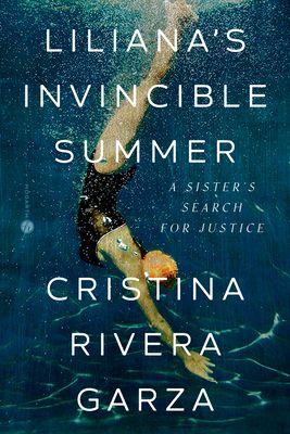 Book cover of Liliana's Invincible Summer by Christina Rivera Garza