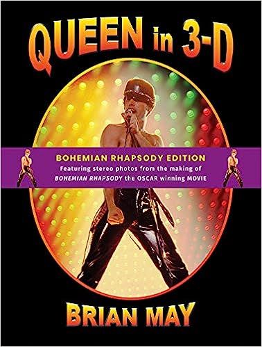 cover of Queen in 3-D: Bohemian Rhapsody Edition by Brian May; photo of Freddie Mercury in a black cap and pants
