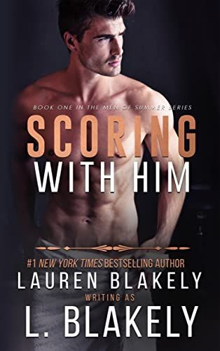 Cover of Scoring With Him by Lauren Blakely writing as L. Blakely