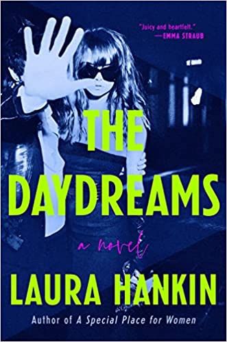 Book cover of The Daydreams by Laura Hankin