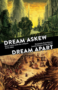 Dream Askew, Dream Apart by Avery Alder and Benjamin Rosenbaum book cover
