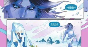 two comic panels. A closeup of Sigrid's angry, determined face. Sigrid: I am not Icemaiden anymore. Panel 3: Sigrid walks away from Minister Blizzard, who has been encased in a slab of ice. Green plants sprout up in Sigrid's path. Sigrid: My name is Glacier.