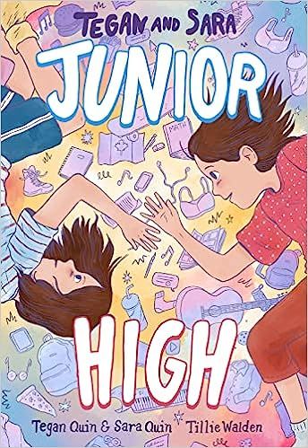 cover of Tegan and Sara: Junior High by Tegan Quin, Sara Quin, and Tillie Walden
