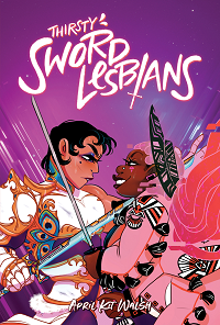 Thirsty Sword Lesbians by April Kit Walsh book cover