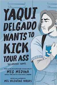 Yaqui Delgado Wants to Kick Your Ass: The Graphic Novel