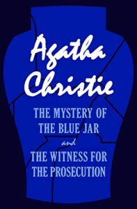 The Mystery of the Blue Jar and The Witness for the Prosecution