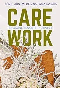 Care Work by Piepzna-Samarasinha book cover