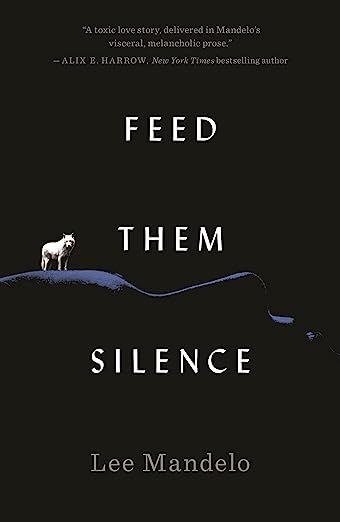 cover of Feed Them Silence by Lee Mandelo