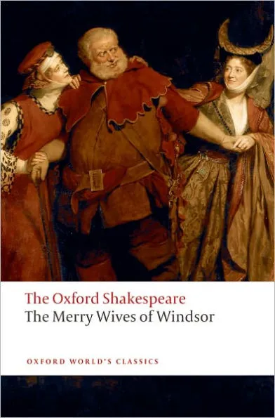 The Merry Wives of Windsor- The Oxford Shakespeare by William Shakespeare Book Cover