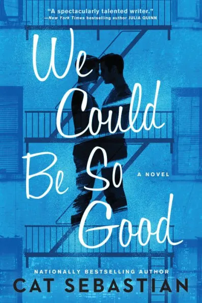 We Could Be So Good by Cat Sebastian Book Cover