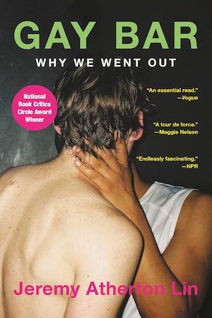 Gay Bar: Why We Went Out by Jeremy Atherton Lin book cover