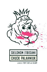 Invisible Monsters by Chuck Palahniuk book cover