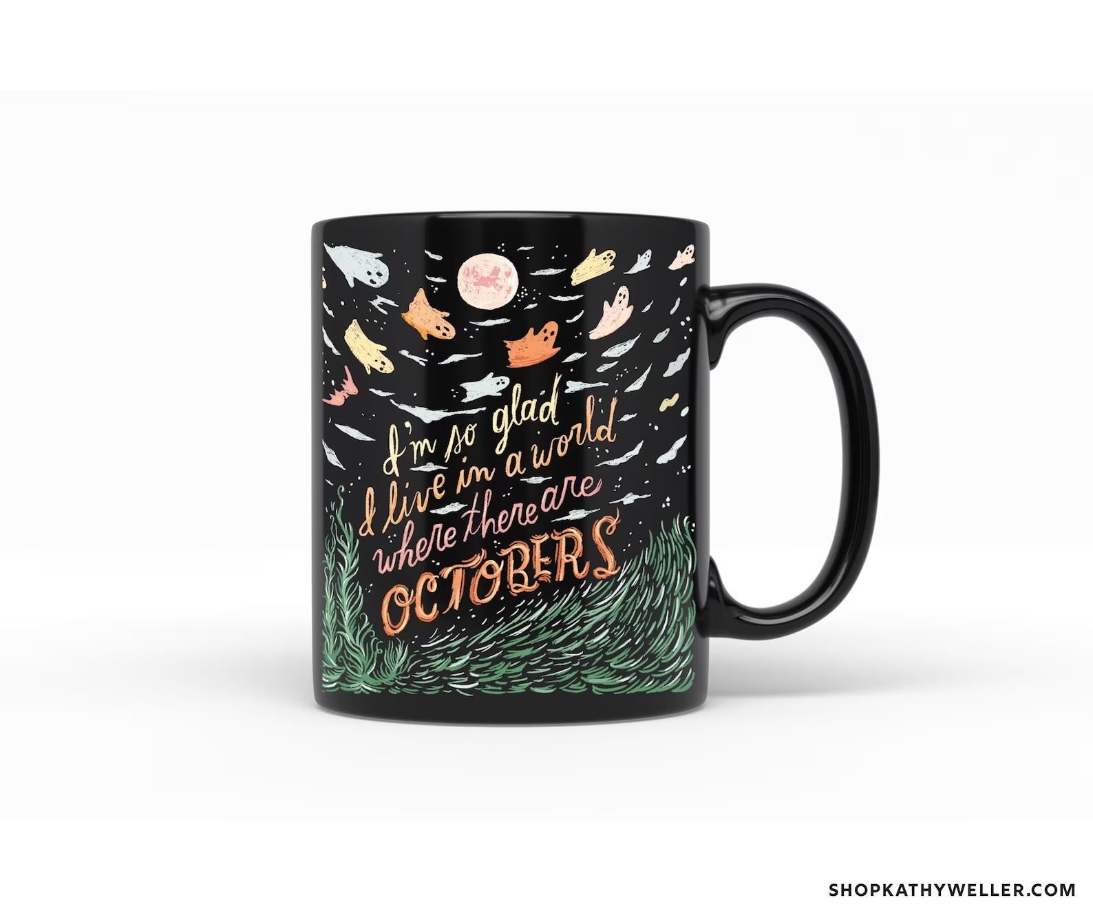 mug what says i'm so glad i livein a world where there are octobers