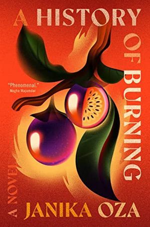 cover of A History of Burning by Janika Oza