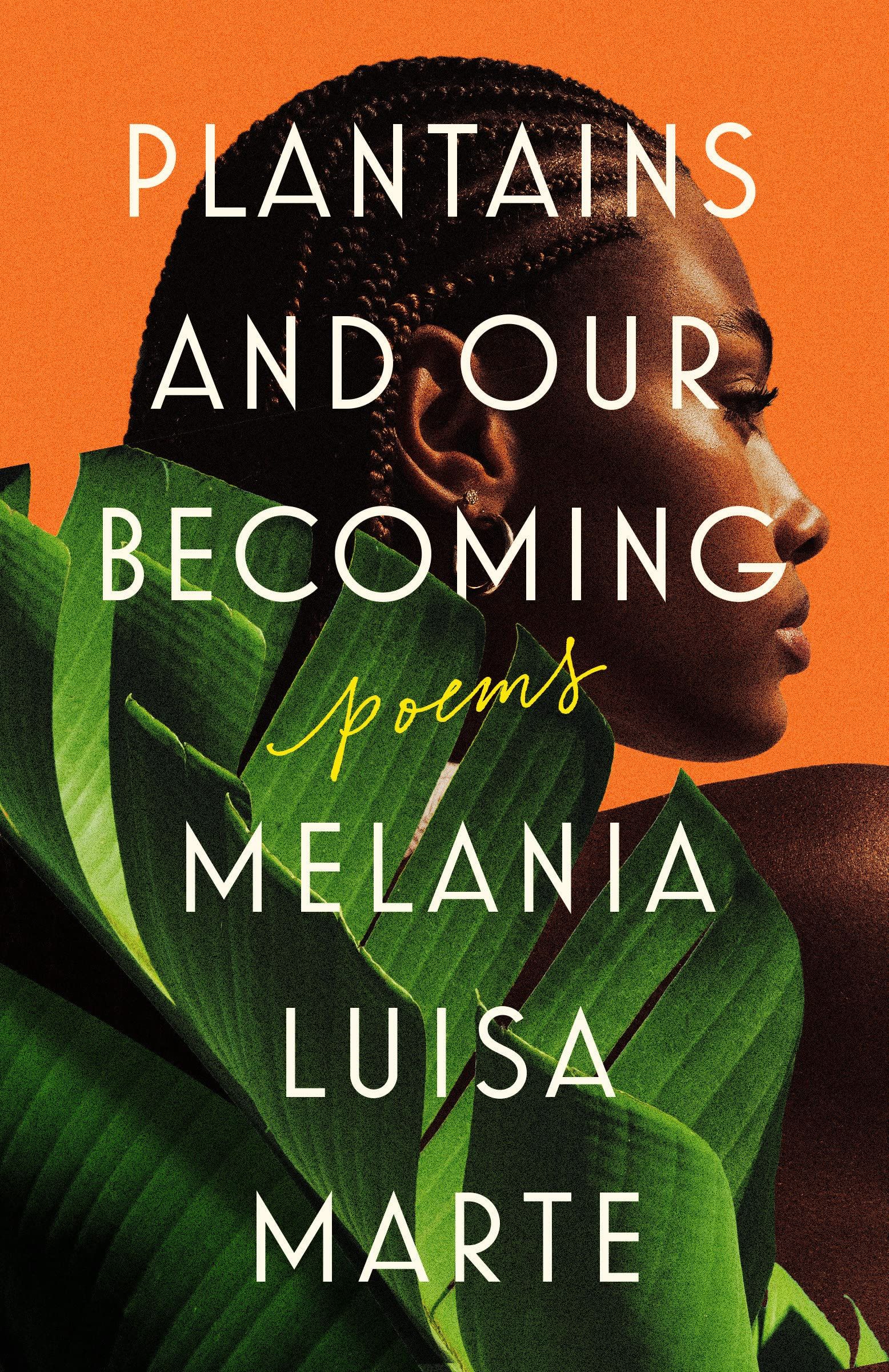 cover of Plantains and our Becoming by Melania Luisa Marte