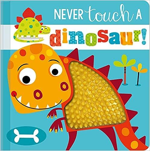 Cover of Never Touch a Dinosaur