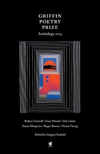 Cover of The 2023 Griffin Poetry Prize Anthology by Gregory Scofield