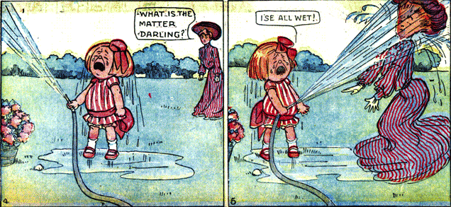 two panels of Naughty Toodles. Panel one: Toodles cries while soaking wet and holding a hose. Her mother asks, "What's the matter darling?" Panel 2: Toodles turns the hose on her mother and says, "I'se all wet!"