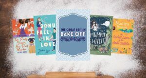 poster for The Great British Bake Off flanked by graphics of four book covers of novels for fans of GBBO