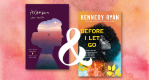 a graphic of the covers of Persuasion and Before I Let Go