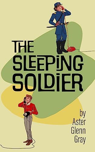 cover of The Sleeping Soldier by Aster Glenn Gray