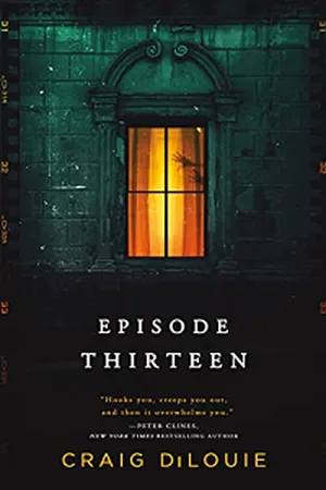Episode Thirteen by Craig DiLouie book cover