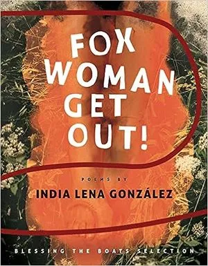 book cover of fox woman get out! by India Lena González