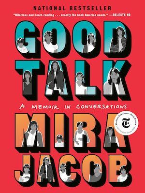 a graphic of the cover of Good Talk by Mira Jacob book cover