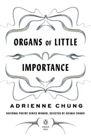 book cover of Organs of Little Importance by Adrienne Chung