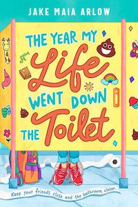 the cover of The Year My Life Went Down the Toilet by Jake Maia Arlow