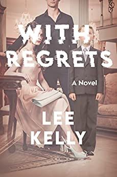 cover of With Regrets by Lee Kelly