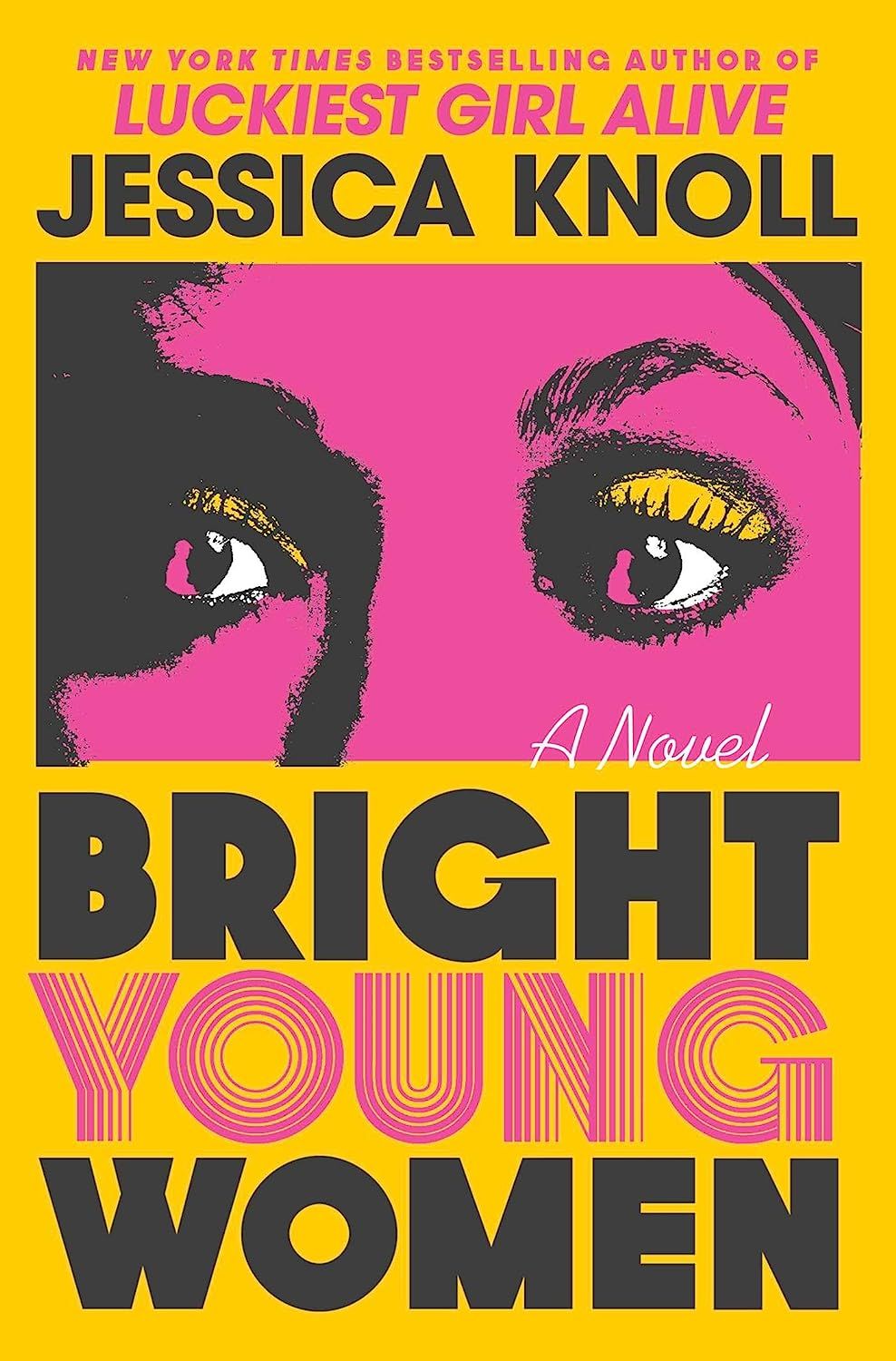 cover of Bright Young Women by Jessica Knoll