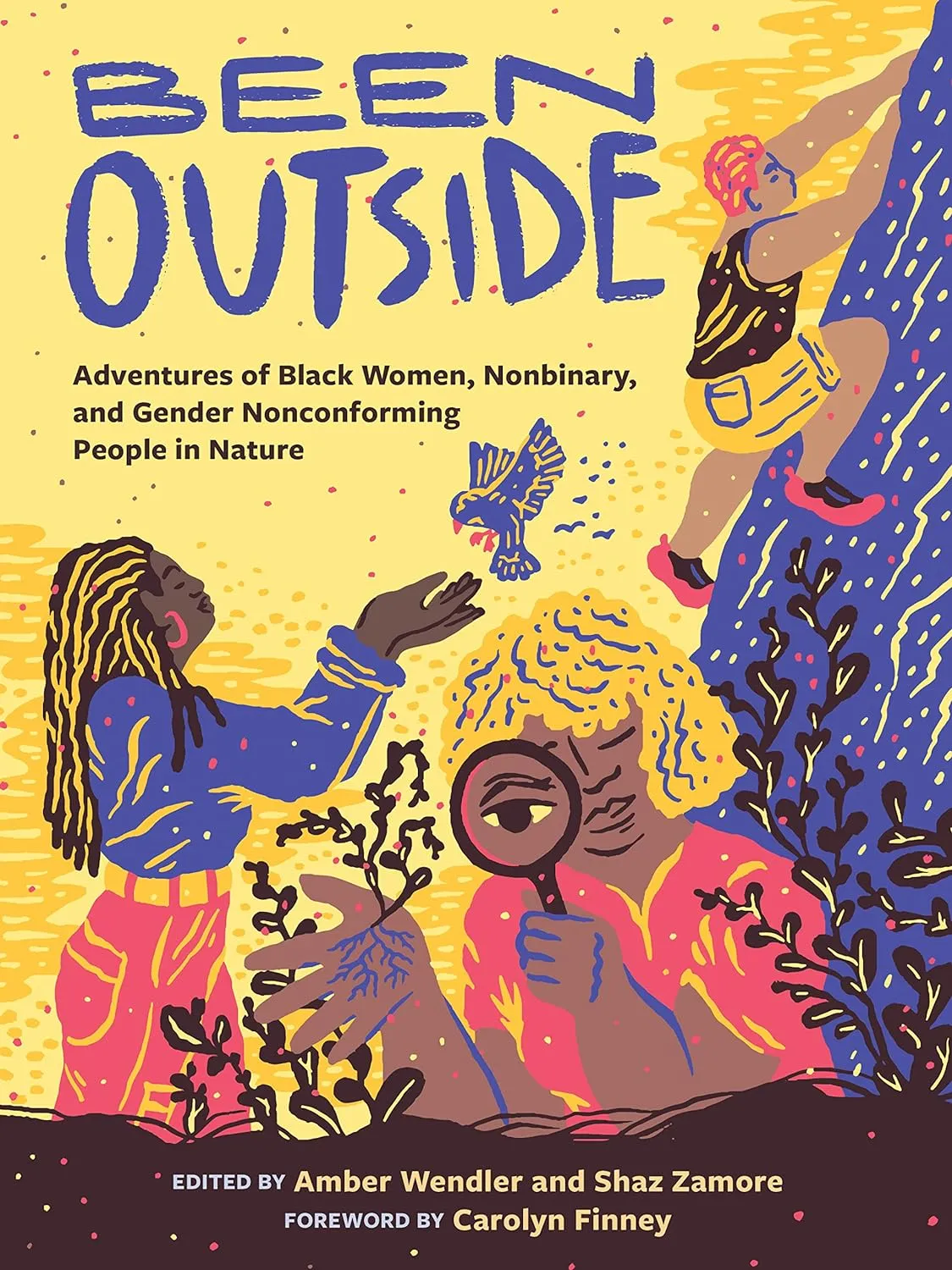 author's debut books cover of Been Outside: Adventures of Black Women, Nonbinary, and Gender Nonconforming People in Nature, edited by Amber Wendler and Shaz Zamore