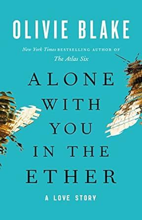 Cover of Alone with You in the Ether by Olivie Blake