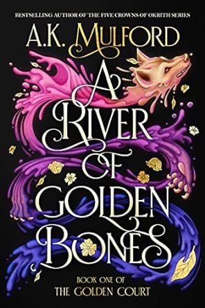 cover of A River of Golden Bones; illustration of a liquid dragon that changes rainbow colors from top to bottom