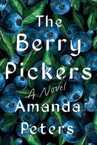 The Berry Pickers by Amanda Peters - book cover