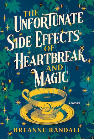 The Unfortunate Side Effects of Heartbreak and Magic