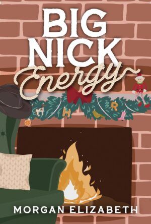 Cover of Big Nick Energy by Morgan Elizabeth