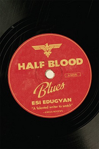 Half Blood Blues by Esi Edugyan book cover