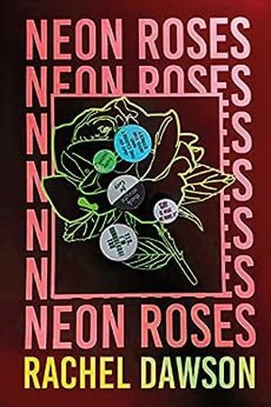 Book cover of Neon Roses by Rachel Dawson