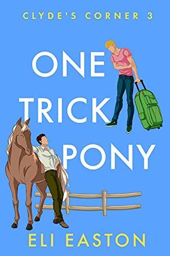 Cover of One Trick Pony by Eli Easton